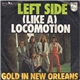 Left Side - (Like A) Locomotion / Gold In New Orleans