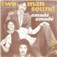 Two Man Sound - Amadé, Amadé