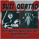 Suzi Quatro - Your Mamma Won't Like Me/Aggro-Phobia