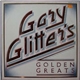 Gary Glitter - Gary Glitter's Golden Greats