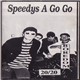 Speedys A Go Go - Boredom 20/20